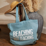 Beaching Not Teaching Tote