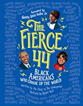 The Fierce 44 Black Americans Who Shook Up the World