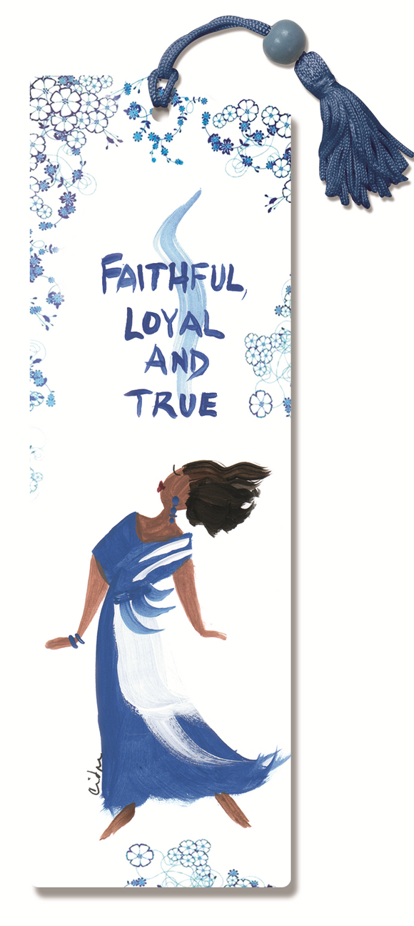 Faithful, Loyal and True Bookmark