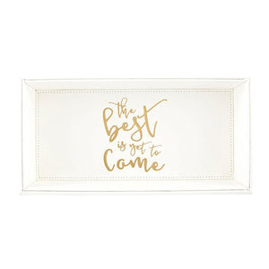 Valet Tray - The Best is Yet to Come
