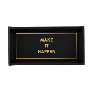 Valet Tray - Make It Happen