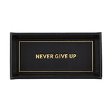 Valet Tray - Never Give Up