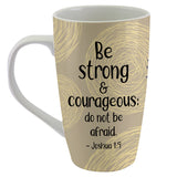 Be Strong and Couregous Latte Mug