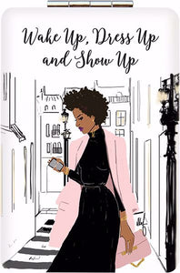 Wake Up, Dress Up, Show Up Compact Mirror