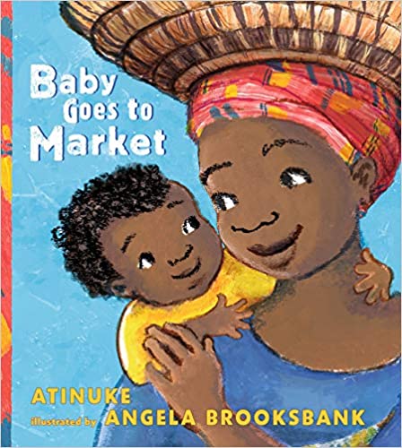 Baby Goes to Market by Atinuke